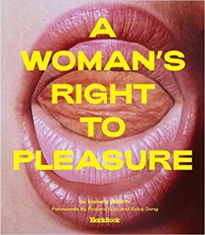 A Woman's right to pleasure