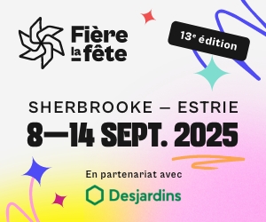 fiere-la-fete-fierte-sherbrooke-2025_300x250_1