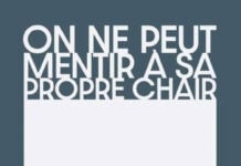 On ne peut mentir à sa propre chair